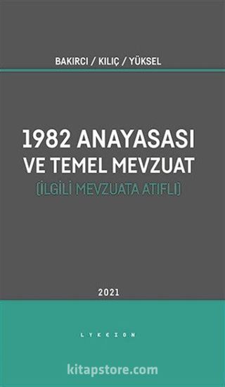 İlgili Mevzuata Atıflı 1982 Anayasası ve Temel Mevzuat