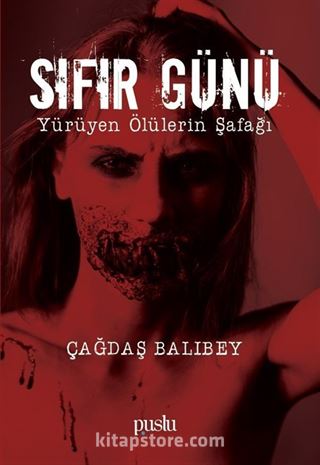 Sıfır Günü: Yürüyen Ölülerin Şafağı
