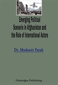Emerging Political Scenario in Afghanistan and the Role of International Actors
