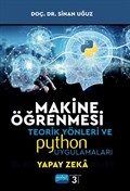 Makine Öğrenmesi Teorik Yönleri Ve Python Uygulamaları İle Bir Yapay Zeka Ekolü