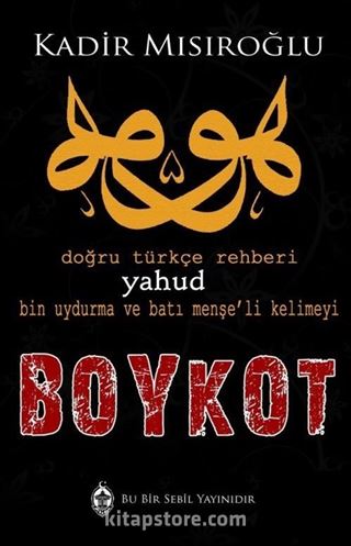 Bin Uydurma Kelimeyi Boykot Yahud Doğru Türkçe Rehberi