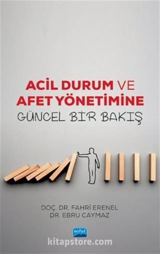 Acil Durum ve Afet Yönetimine Güncel Bir Bakış