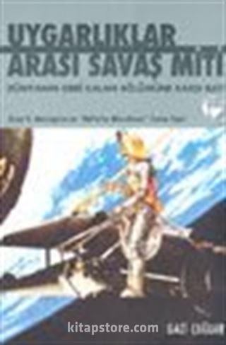 Uygarlıklar Arası Savaş Miti Dünyanın Geri Kalan Bölümüne Karşı Batı