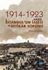 1914-1923 Arası İstanbul'un İaşesi ve İhtikar Sorunu