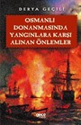 Osmanlı Donanmasında Yangınlara Karşı Alınan Önlemler