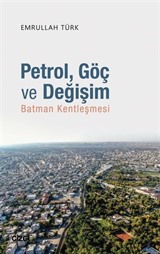 Petrol, Göç ve Değişim