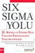 Six Sigma Yolu Ge, Motorola ve Zirvedeki Diğer Firmaların Performanslarını Yükseltme Yöntemleri