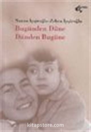 Bugünden Düne Dünden Bugüne