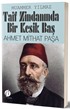 Taif Zindanında Bir Kesik Baş Ahmet Mithat Paşa