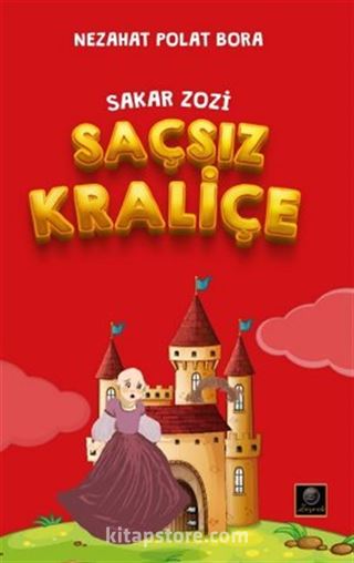 Sakar Zozi / Saçsız Kraliçe