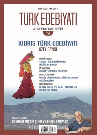 Türk Edebiyatı Aylık Fikir ve Sanat Dergisi Sayı: 558 Nisan 2020