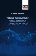 Türkiye Ekonomisinde Yapısal Dönüşümün Tarihsel Açıdan Analizi