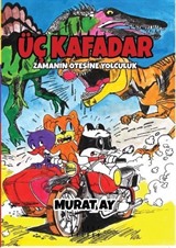 Üç Kafadar / Zamanın Ötesine Yolculuk
