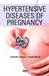 Hypertensive Diseases Of Pregnancy