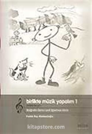 Birlikte Müzik Yapalım 1 / Seslerle Bir Gün / İlköğretim 1. Sınıf Öğretmen Kitabı