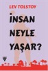 İnsan Neyle Yaşar?