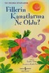 Fillerin Kanatlarına Ne Oldu (Ciltli) / İlk Okuma Kitaplarım