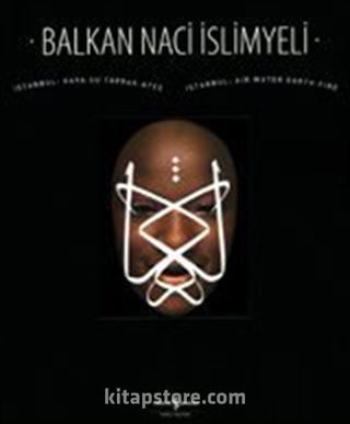 Balkan Naci İslimyeli / İstanbul Hava Su Toprak Ateş