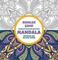 Mandala / Renkler Şehri
