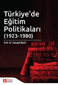 Türkiye'de Eğitim Politikaları (1923-1980) I. Cilt