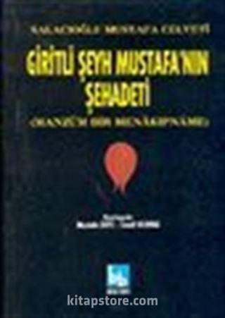 Giritli Şeyh Mustafa'nın Şehadeti (Manzum Bir Menakıpname)