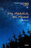 Hz. Abdullah bin Mesud (Peygamberimiz'in İzinde 40 Sahabi 21)