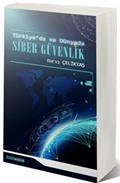 Türkiye'de ve Dünyada Siber Güvenlik