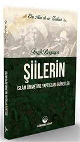 Tarih Boyunca Şiilerin İslam Ümmetine Yaptıkları İhanetler