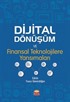 Dijital Dönüşüm ve Finansal Teknolojilere Yansımaları