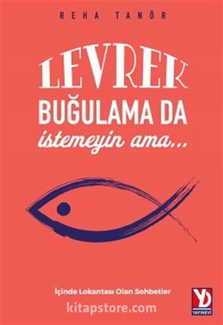 Levrek Buğulama Da İstemeyin Ama...