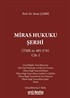 Miras Hukuku Şerhi (TMK m. 495-574) Cilt II