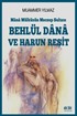 Mana Mülkünün Meczup Sultanı Behlül Dana ve Harun Reşit