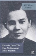 Hasretin Otuz Yılı: Olga Vatidou'nun İzmir Ziyareti