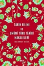 Tarih Bilimi ve Umumi Türk Tarihi Makaleleri
