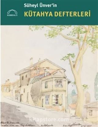 Süheyl Ünver'in Kütahya Defterleri