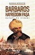 Barbaros Hayreddin Paşa Hayatı ve Cihadı