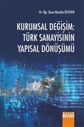 Kurumsal Değişim: Türk Sanayisinin Yapısal Dönüşümü