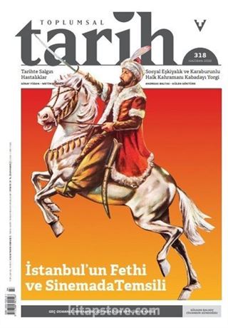 Toplumsal Tarih Dergisi Sayı: 318 Haziran 2020