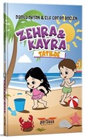 Zehra ve Kayra / Tatilde