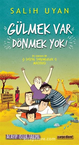 Gülmek Var Dönmek Yok / Acayip İşler Takımı