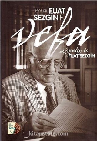 Prof. Dr. Fuat Sezgin'e Vefa