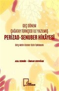 Geç Dönem Çağatay Türkçesi İle Yazılmış Perizad-Senuber Hikayesi