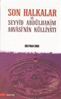 Son Halkalar ve Seyyid Abdülhakim Arvasinin Külliyatı(2 Cilt)