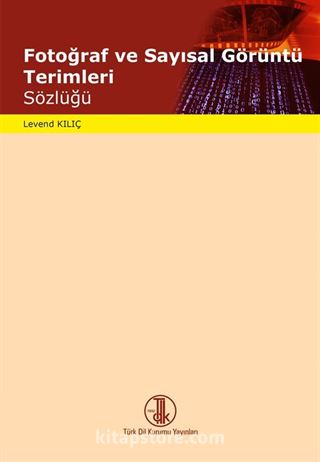 Fotoğraf ve Sayısal Görüntü Terimleri Sözlüğü