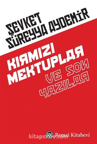 Kırmızı Mektuplar ve Son Yazılar