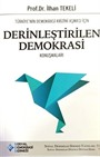 Türkiye'nin Demokrasi Krizini Aşması İçin Derinleştirilen Demokrasi Konuşmaları