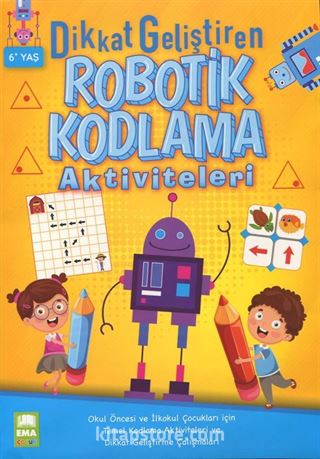 Dikkat Geliştiren Robotik Kodlama Aktiviteleri (6+ Yaş)