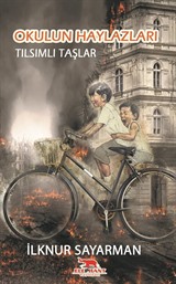 Okulun Haylazları / Tılsımlı Taşlar