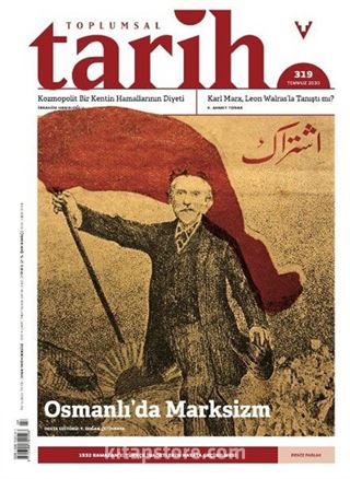 Toplumsal Tarih Dergisi Sayı: 319 Temmuz 2020