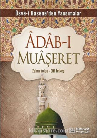 Adab-ı Muaşeret / Üsve-i Hasene'den Yansımalar